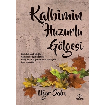 Kalbimin Huzurlu Gölgesi Uğur Salcı