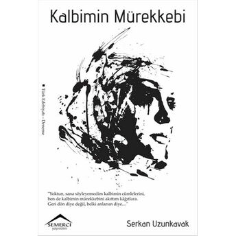 Kalbimin Mürekkebi Serkan Uzunkavak