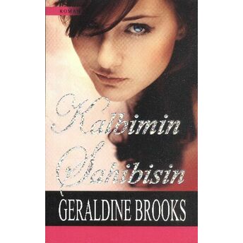 Kalbimin Sahibisin Geraldine Brooks