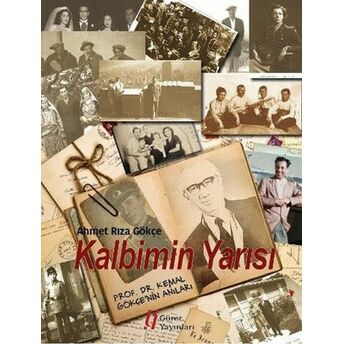 Kalbimin Yarısı Ahmet Rıza Gökçe