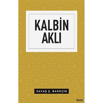 Kalbin Aklı - Düşünce Serisi Savaş Ş. Barkçin