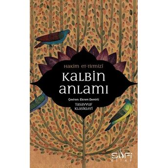 Kalbin Anlamı Hakim Et-Tirmizi