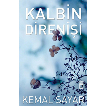 Kalbin Direnişi Kemal Sayar