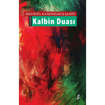 Kalbin Duası Selvigül Kandoğmuş Şahin