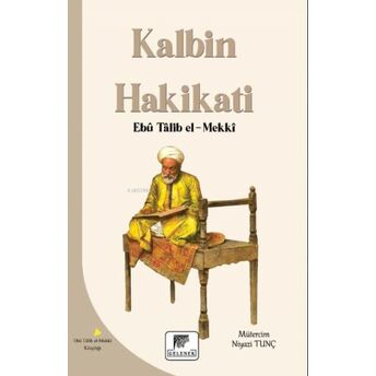 Kalbin Hakikatı Ebu Talib El-Mekki