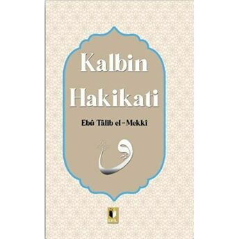 Kalbin Hakikati Ebu Talib El-Mekki