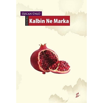 Kalbin Ne Marka-Özcan Ünlü