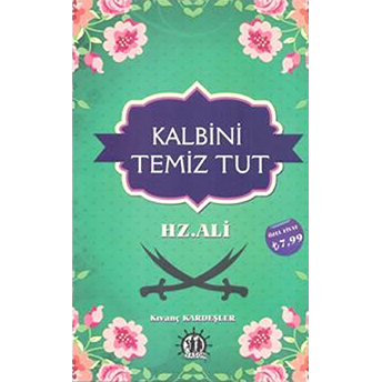 Kalbini Temiz Tut Hz. Ali Kıvanç Kardeşler