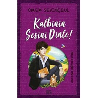 Kalbinin Sesini Dinle Ömer Sevinçgül