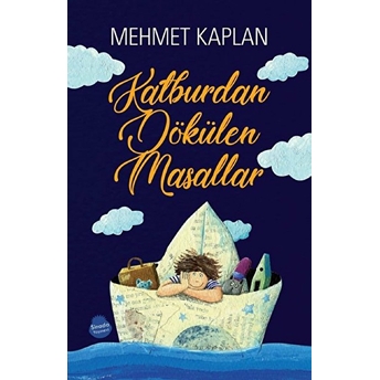 Kalburdan Dökülen Masallar - Mehmet Kaplan