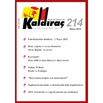 Kaldıraç Dergisi Sayı: 214 Mayıs 2019 Kolektif