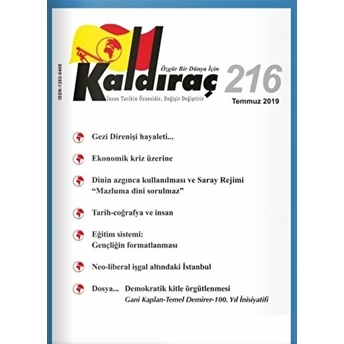 Kaldıraç Dergisi Sayı: 216 Temmuz 2019 Kolektif