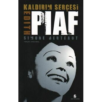 Kaldırım Serçesi Edith Piaf Simone Berteaut