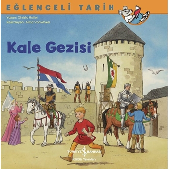 Kale Gezisi - Eğlenceli Tarih Chirsta Holtei