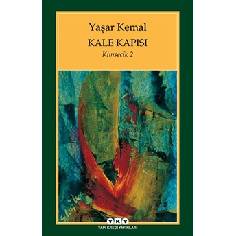 Kale Kapısı Kimsecik 2 Yaşar Kemal