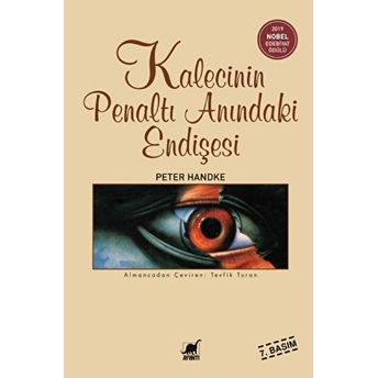 Kalecinin Penaltı Anındaki Endişesi Peter Handke