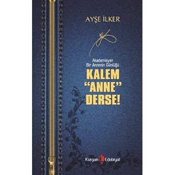 Kalem Anne Derse Ayşe Ilker