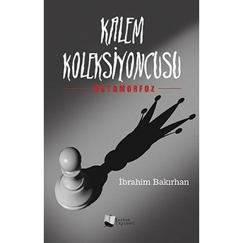 Kalem Koleksiyoncusu - Metamorfoz Ibrahim Bakırhan