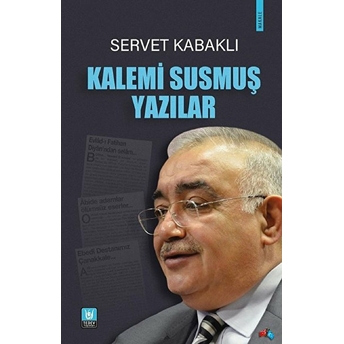 Kalemi Susmuş Yazılar Serhat Kabaklı