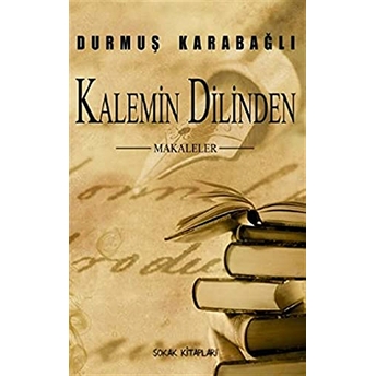 Kalemin Dilinden Durmuş Karabağlı