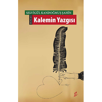 Kalemin Yazgısı-Selvigül Kandoğmuş Şahin