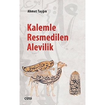 : Kalemle Resmedilen Alevilik Ahmet Taşğın