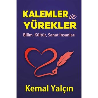 Kalemler Ve Yürekler Kemal Yalçın