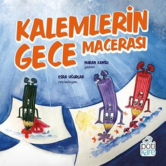 Kalemlerin Gece Macerası Nuran Kansu