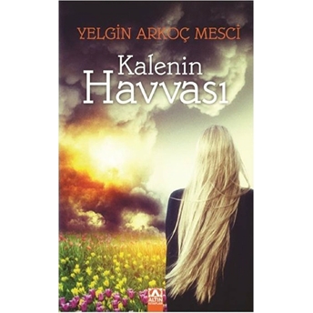 Kalenin Havvası Yelgin Arkoç Mesci