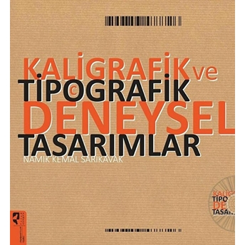 Kaligrafik Ve Tipografik Deneysel Tasarımlar Namık Kemal Sarıkavak