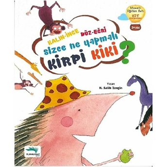 Kalın Ince- Düz-Eğri Sizce Ne Yapmalı Kirpi Kiki Kolektif