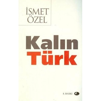 Kalın Türk Ismet Özel