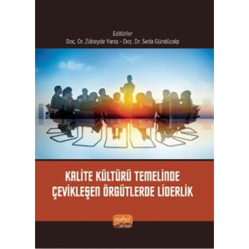 Kalite Kültürü Temelinde Çevikleşen Örgütlerde Liderlik Seda Gündüzalp