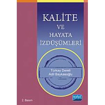 Kalite Ve Hayata Izdüşümleri Adil Baykasoğlu