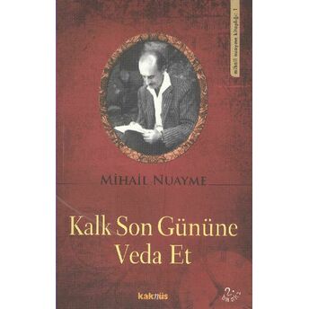 Kalk Son Gününe Veda Et Mihail Nuayme