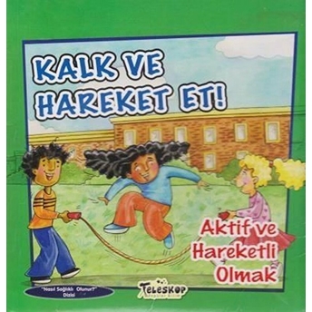 Kalk Ve Hareket Et - Aktif Ve Hareketli Olmak - Nasıl Sağlıklı Olunur Amanda Doering Tourville