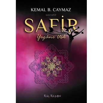 Kalkedon Yayıncılık Safir - Ikinci Kitap Yegane Aşk