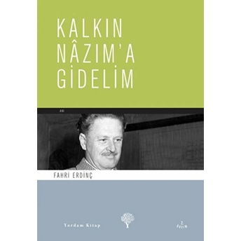 Kalkın Nazım’a Gidelim Fahri Erdinç