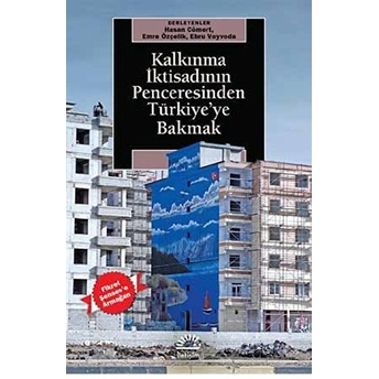 Kalkınma Iktisadının Penceresinden Türkiye'ye Bakmak Hasan Cömert - Emre Özçelik