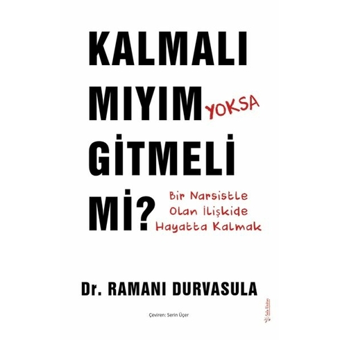 Kalmalı Mıyım Yoksa Gitmeli Mi? Dr. Ramani Durvasula