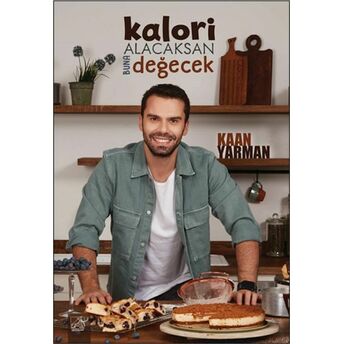 Kalori Alacaksan Buna Değecek Kaan Yarman