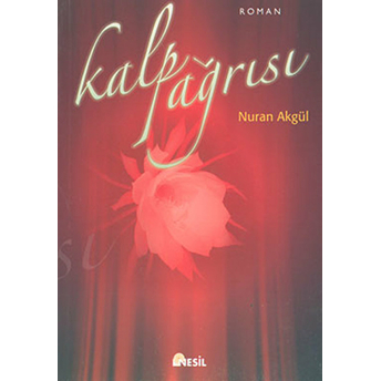 Kalp Ağrısı Nuran Akgül