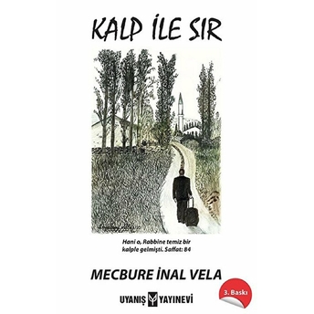 Kalp Ile Sır - Mecbure Inal Vela