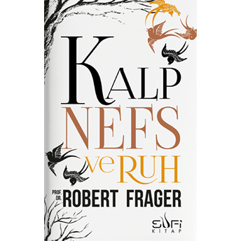 Kalp Nefs Ve Ruh Robert Frager