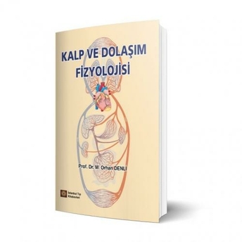 Kalp Ve Dolaşım Fizyolojisi M.orhan Denli