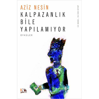 Kalpazanlık Bile Yapılamıyor Aziz Nesin