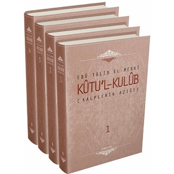 Kalplerin Azığı - Kutu'l - Kulub (4 Cilt Takım) Ebu Talib El-Mekki