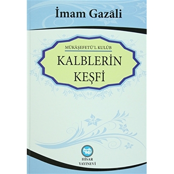 Kalplerin Keşfi - Mükaşefetü'L Kulub Ciltli Imam-I Gazali