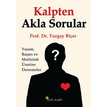 Kalpten Akla Sorular Turgay Biçer