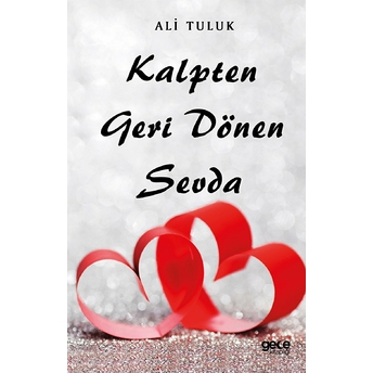 Kalpten Geri Dönen Sevda - Ali Tuluk